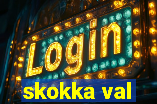 skokka val